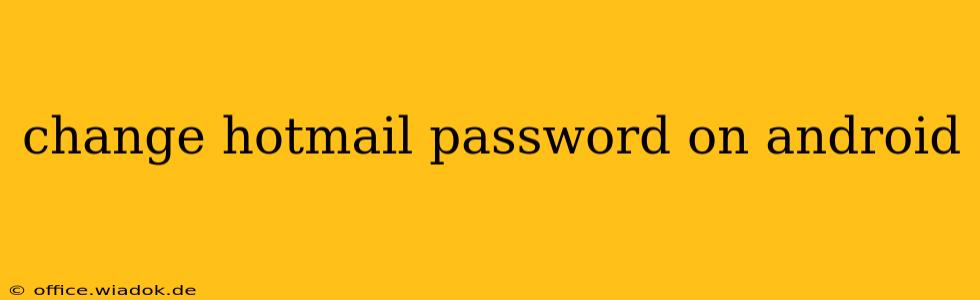 change hotmail password on android