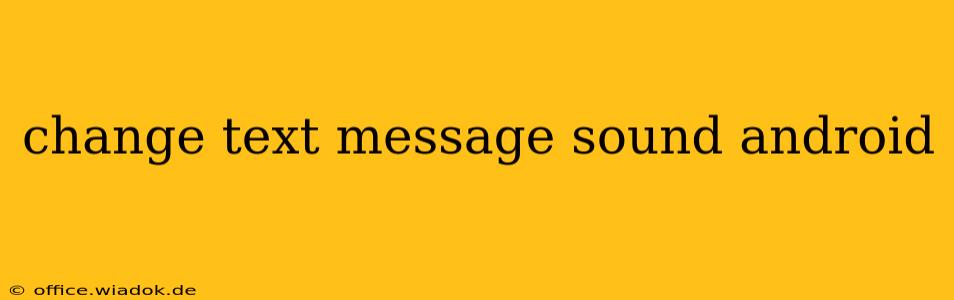 change text message sound android