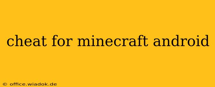 cheat for minecraft android