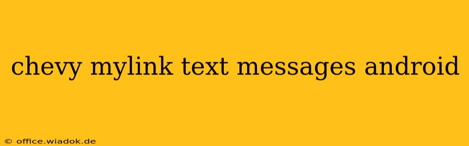 chevy mylink text messages android