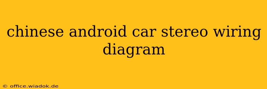 chinese android car stereo wiring diagram