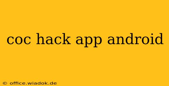 coc hack app android