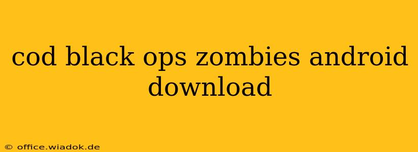 cod black ops zombies android download