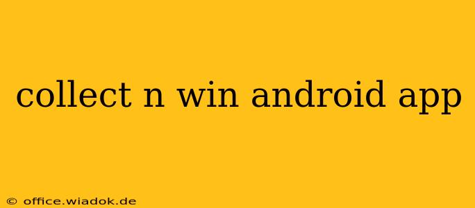 collect n win android app