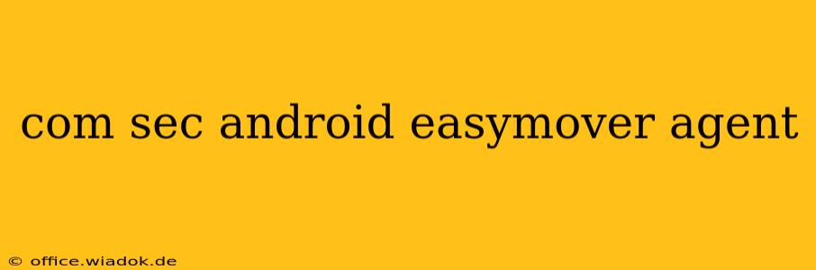 com sec android easymover agent