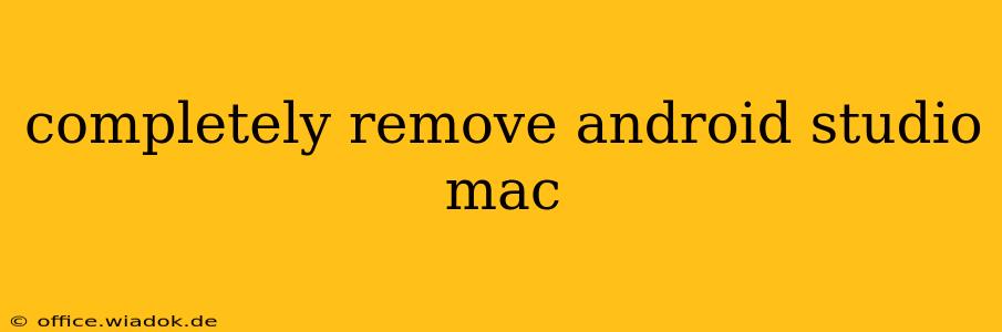 completely remove android studio mac