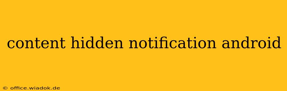 content hidden notification android