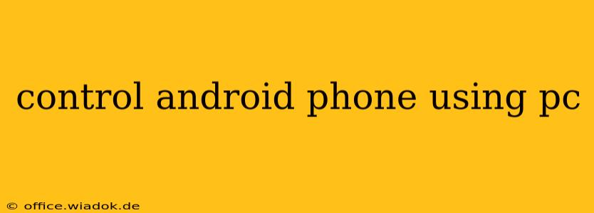 control android phone using pc