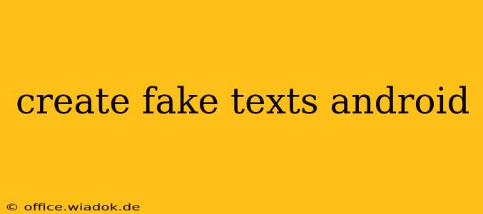 create fake texts android