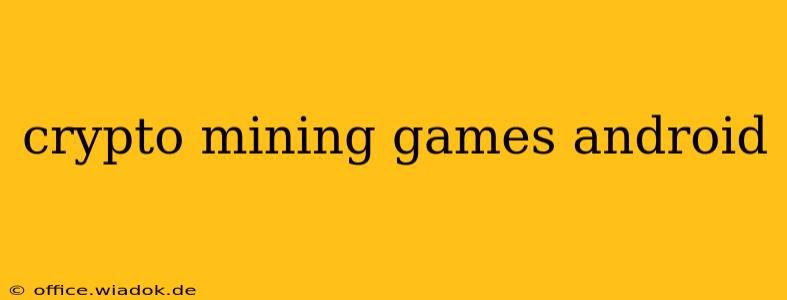 crypto mining games android