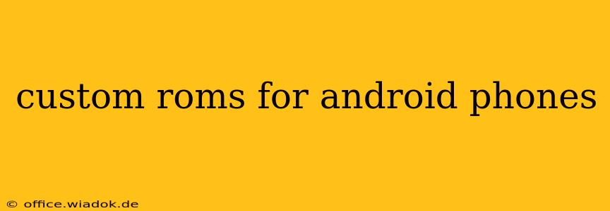 custom roms for android phones