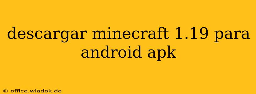 descargar minecraft 1.19 para android apk