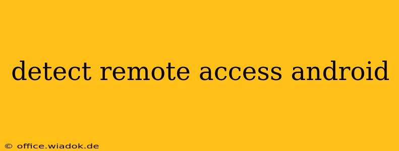 detect remote access android