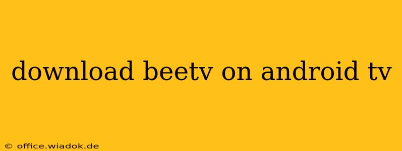 download beetv on android tv