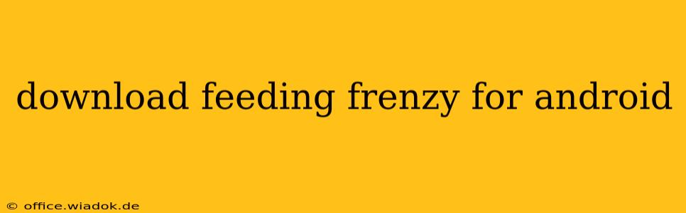 download feeding frenzy for android