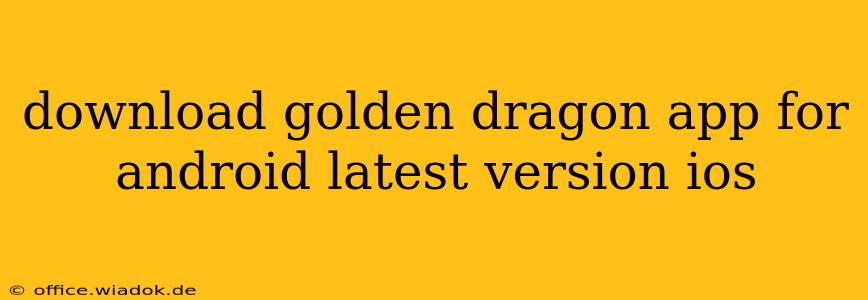 download golden dragon app for android latest version ios