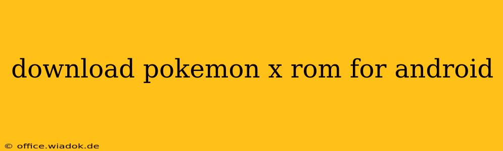 download pokemon x rom for android