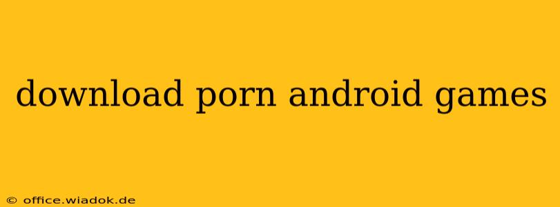 download porn android games