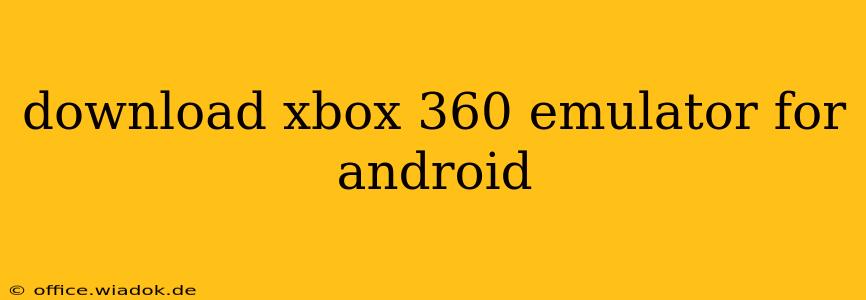 download xbox 360 emulator for android