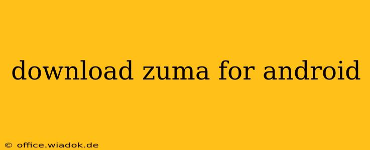 download zuma for android