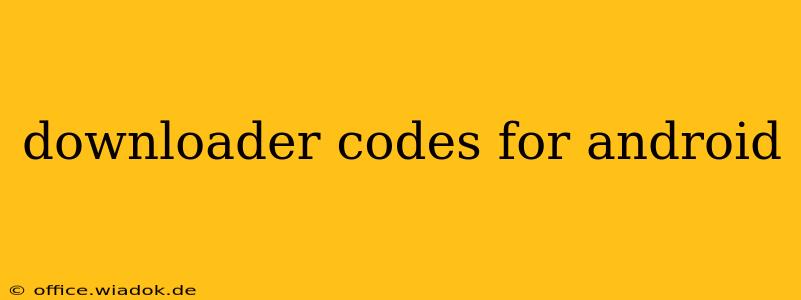 downloader codes for android