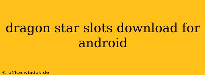 dragon star slots download for android