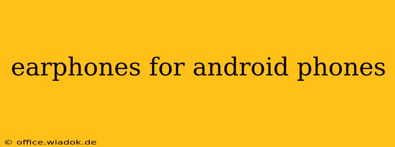 earphones for android phones