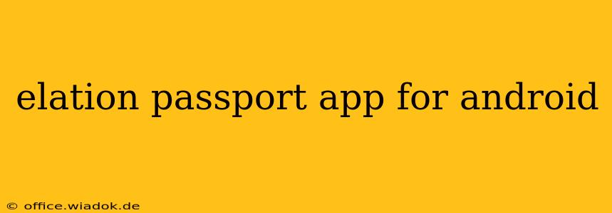 elation passport app for android