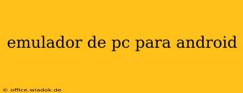 emulador de pc para android