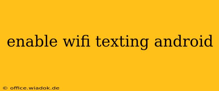 enable wifi texting android