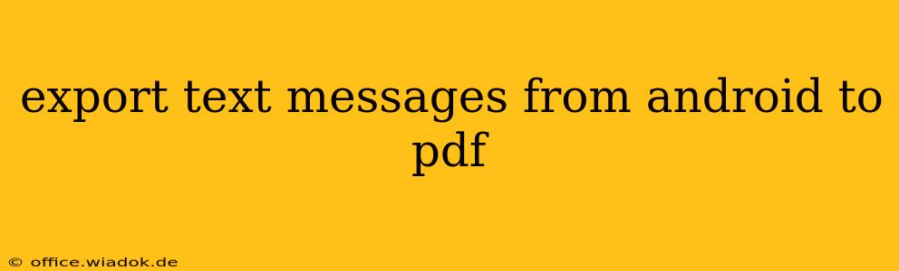 export text messages from android to pdf