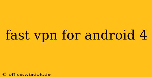 fast vpn for android 4