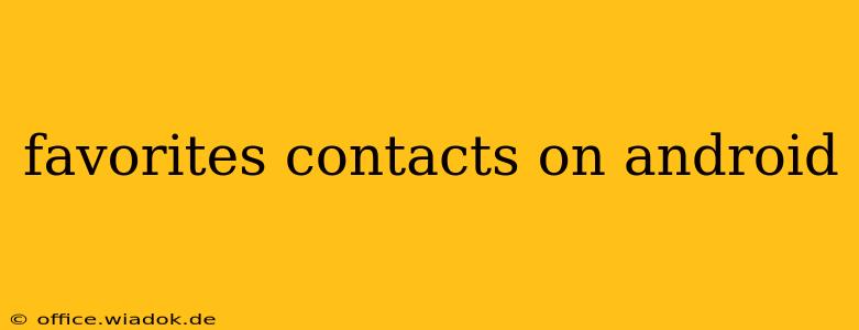 favorites contacts on android