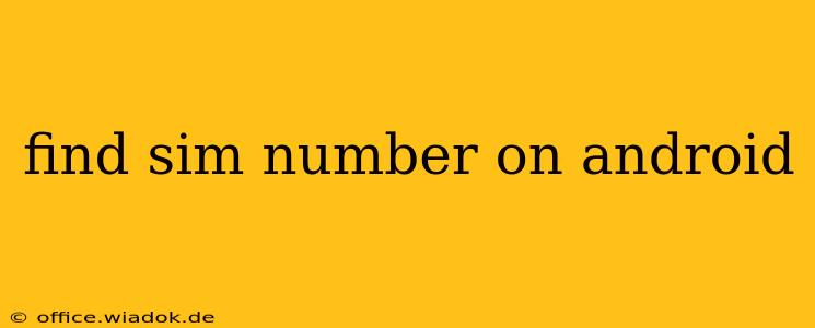 find sim number on android