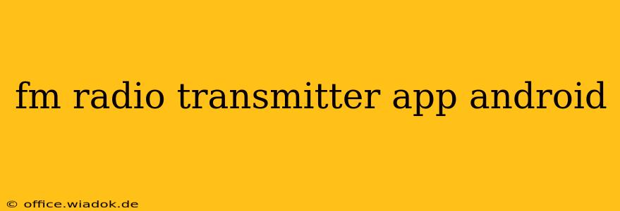 fm radio transmitter app android