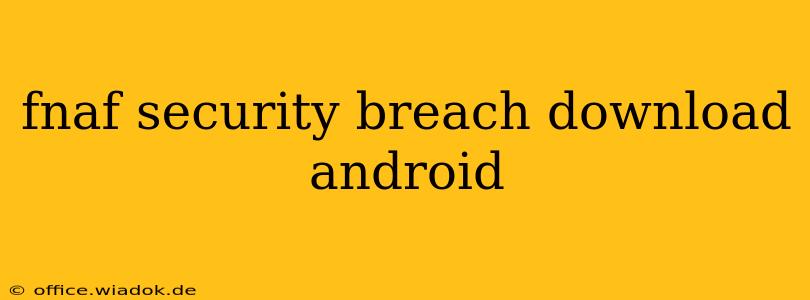 fnaf security breach download android