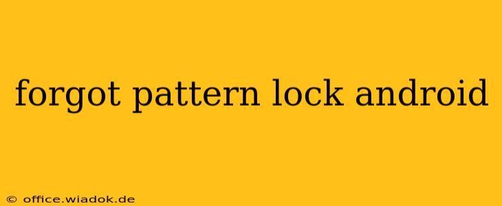 forgot pattern lock android