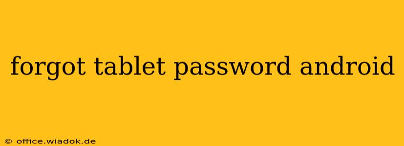 forgot tablet password android