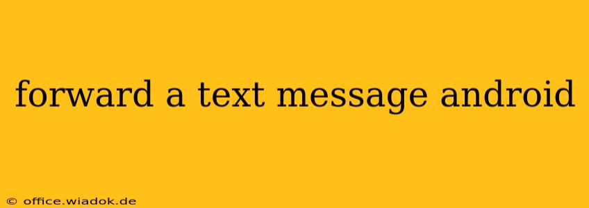 forward a text message android