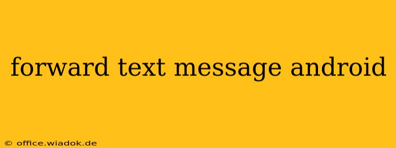 forward text message android