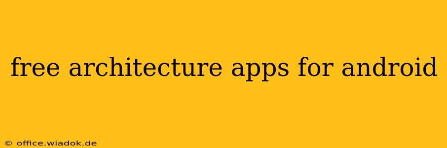 free architecture apps for android