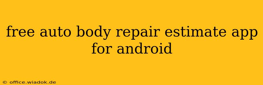 free auto body repair estimate app for android