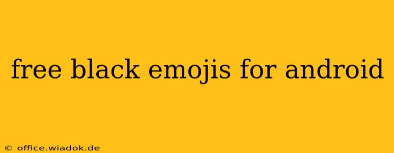 free black emojis for android