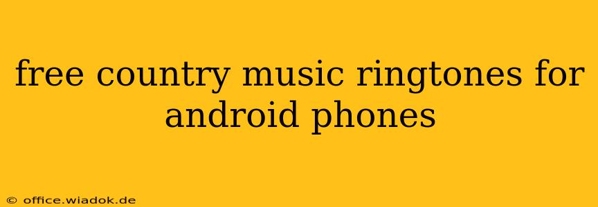 free country music ringtones for android phones