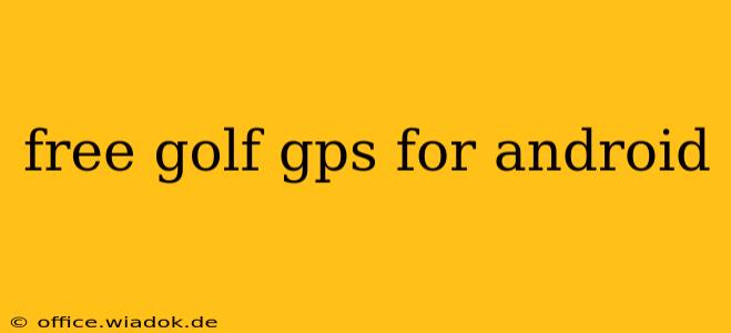 free golf gps for android