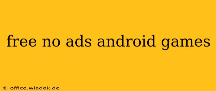 free no ads android games