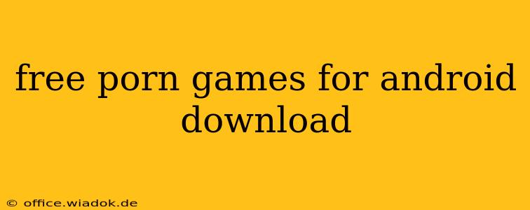 free porn games for android download