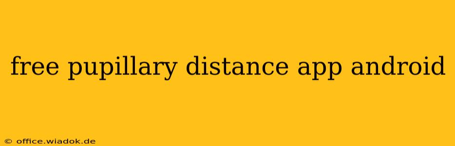 free pupillary distance app android