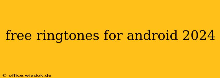 free ringtones for android 2024