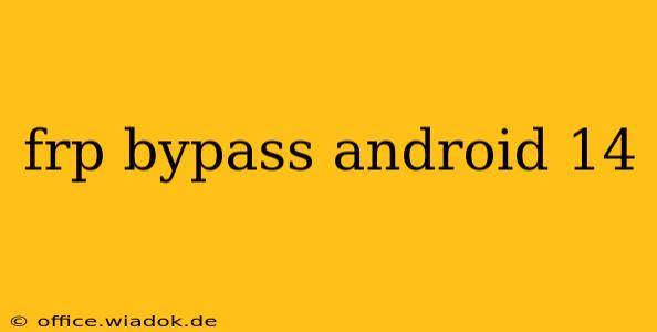 frp bypass android 14